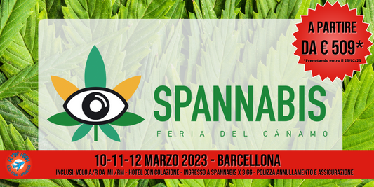 | BARCELLONA | SPANNABIS 2023 | ETÀ 18+ | 10-11-12 Marzo 2023 | Volo A/R da Milano, Roma e Bologna